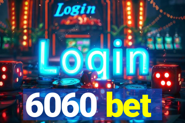 6060 bet